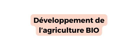 Développement de l agriculture BIO